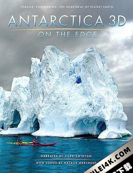 南极3D:在边缘 Extreme Nature Antarctica on the Edge (2014) IMAX 2160p …