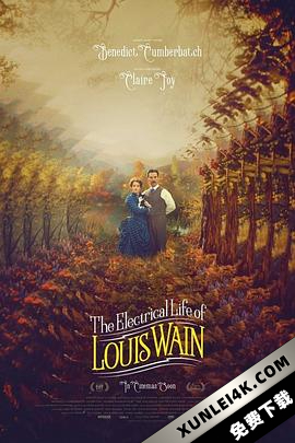 路易斯·韦恩的激情人生 The.Electrical.Life.of.Louis.Wain.2021.2160p…