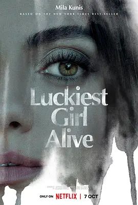 最幸运的女孩 Luckiest Girl Alive(超清4K电影)-2022年-豆瓣评分:6.8(夸克资源)你好,法奈利(4KHDR杜比视界电影)