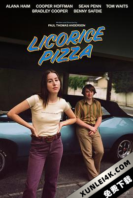 甘草披萨 Licorice.Pizza.2021.2160p.AMZN.WEB-DL.x265.10bit.HDR10Plus.DDP5….