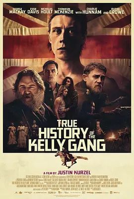 凯利帮的真实历史 True History of the Kelly Gang(超清4K电影)-2019年-豆瓣评分:6.4(夸克资源)凯利帮正史(4KHDR杜比视界电影)
