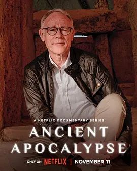 远古启示录 第一季 Ancient Apocalypse Season 1(超清4K电影)-2022年-豆瓣评分:7.5(夸克资源)遠古啟示錄(4KHDR杜比视界电影)