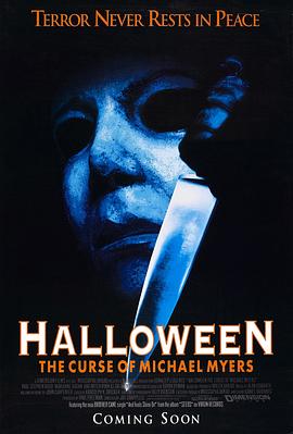 月光光心慌慌6 Halloween: The Curse of Michael Myers(4KHDR电影下载)-1995年-5.8豆瓣评分-(夸克资源)万圣节6,捉鬼节6,Hall6ween,Halloween 666: Curse of Michael Myers,黑色惊魂夜(4K杜比视界下载)