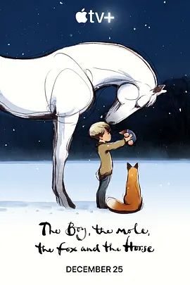 男孩、鼹鼠、狐狸和马 The Boy, the Mole, the Fox and the Horse(超清4K电影)-2022年-豆瓣评分:8.3(夸克资源)无别名(4KHDR杜比视界电影)