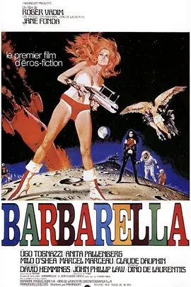 太空英雌芭芭丽娜 Barbarella(超清4K电影)-1968年-豆瓣评分:6.6(夸克资源)新太空英雄芭芭拉 / 女野人之电影版 / 巴巴瑞拉 / 上空英雄(4KHDR杜比视界电影)