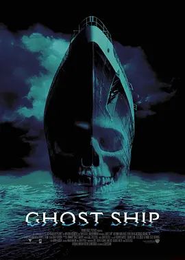 幽灵船 Ghost Ship(超清4K电影)-2002年-豆瓣评分:6.9(夸克资源)鬼船 / 吓破胆(4KHDR杜比视界电影)
