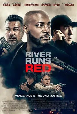 河流如血 River Runs Red(超清4K电影)-2018年-豆瓣评分:5.4(夸克资源)无别名(4KHDR杜比视界电影)