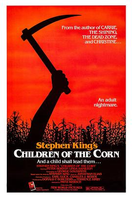 玉米田的小孩 Children of the Corn(4KHDR电影下载)-1984年-5.9豆瓣评分-(夸克资源)魔鬼仔,玉米田里的小孩,玉米地的小孩,玉米地的男孩,镰刀梦魇,玉米地的孩子(4K杜比视界下载)