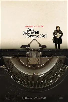 你能原谅我吗? Can You Ever Forgive Me?(超清4K电影)-2018年-豆瓣评分:7.2(夸克资源)大老作家(港) / 她的伪造游戏(台)(4KHDR杜比视界电影)