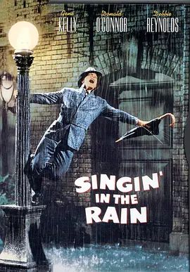 雨中曲 Singin’ in the Rain(4KHDR电影下载)-1952年-9.1豆瓣评分-(夸克资源)万花嬉春(港 / 台) / 雨中情 / 百花嬉春(4K杜比视界下载)