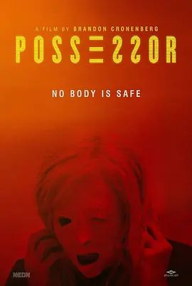 占有者 Possessor(超清4K电影)-2020年-豆瓣评分:6.0(夸克资源)Possessor Uncut(4KHDR杜比视界电影)