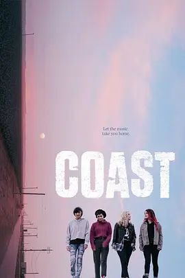 海岸 Coast(超清4K电影)-2021年-豆瓣评分:(夸克资源)无别名(4KHDR杜比视界电影)