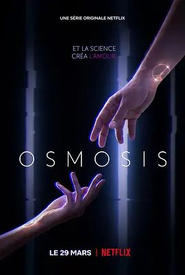 真爱解码 Osmosis(超清4K电影)-2019年-豆瓣评分:6.4(夸克资源)灵魂数据(港) / 理论上的完美另一半(台) / 渗透 / 破译真爱(4KHDR杜比视界电影)