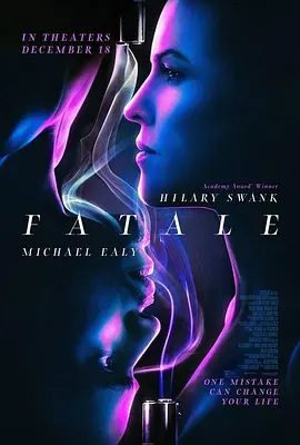 致命女郎 Fatale(超清4K电影)-2020年-豆瓣评分:5.4(夸克资源)蛇蝎美人(4KHDR杜比视界电影)