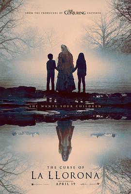 哭泣女人的诅咒 The Curse of La Llorona(4KHDR电影下载)-2019年-5.9豆瓣评分-(夸克资源)哭泣的女诡(港),哭泣的女人(台),泣妇的诅咒(豆友译名),泣妇诅咒,孩子们,The Children,The Curse of the Weeping Woman(4K杜比视界下载)