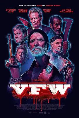 爆裂老兵 V.F.W.(超清4K电影)-2019年-豆瓣评分:4.8(夸克资源)Veterans of Foreign Wars / 美国国外战争退伍军人 / 海外作战退伍军人 / 老兵(4KHDR杜比视界电影)