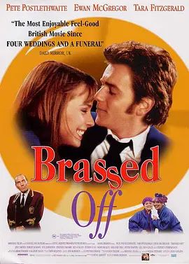奏出新希望 Brassed Off!(超清4K电影)-1996年-豆瓣评分:7.6(夸克资源)Brassed Off!(4KHDR杜比视界电影)