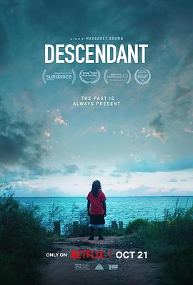 非洲城的后裔 Descendant(4KHDR电影下载)-2022年-6.8豆瓣评分-(夸克资源)后裔:最后的奴隶船(4K杜比视界下载)