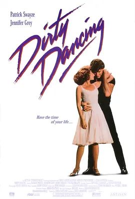 辣身舞 Dirty Dancing(超清4K电影)-1987年-豆瓣评分:7.8(夸克资源)热舞十七 / 脏舞 / 热舞(4KHDR杜比视界电影)
