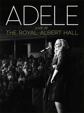 阿黛尔伦敦爱尔伯特音乐厅演唱会 Adele Live at the Royal Albert Hall(超清4K电影)-2011年-豆瓣评分:9.6(夸克资源)Adele伦敦爱尔伯特音乐厅演唱会(4KHDR杜比视界电影)