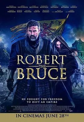 罗伯特·布鲁斯 Robert the Bruce(超清4K电影)-2019年-豆瓣评分:5.2(夸克资源)苏格兰之王 布鲁斯一世(4KHDR杜比视界电影)