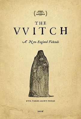女巫 The VVitch: A New-England Folktale(超清4K电影)-2015年-豆瓣评分:7.1(夸克资源)巫魍之灾(港) / 女巫:新英格兰的传说 / The Witch / The VVitch(4KHDR杜比视界电影)