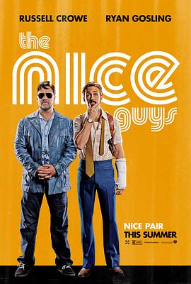 耐撕侦探(4K杜比视界电影下载)The Nice Guys