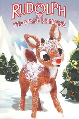 红鼻子驯鹿鲁道夫(1080P电影下载)Rudolph, the Red-Nosed Reindeer