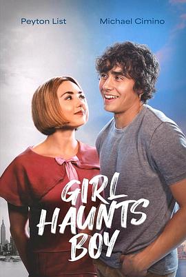 芳魂荡漾(4K电影下载)-Girl Haunts Boy