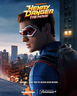 亨利危险(4K电影下载)电影版 Henry Danger: The Movie
