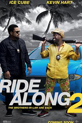 佐州自救兄弟2(4K电影下载)Ride Along 2