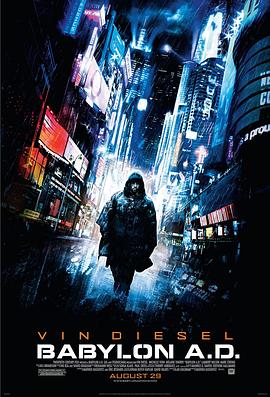 生死新纪元(4KHDR杜比视界电影下载)Babylon A.D.