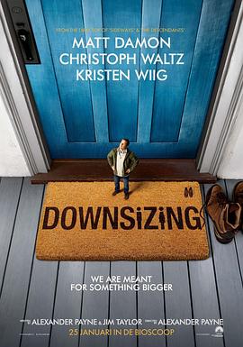 缩小人生(4K电影下载)Downsizing