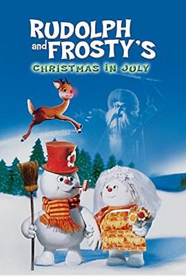 Rudolph(1080P电影下载)and Frosty's Christmas in July