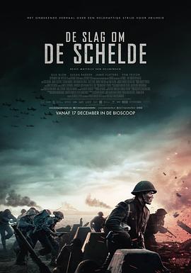 被遗忘的战役(4KHDR电影下载)De slag om de Schelde