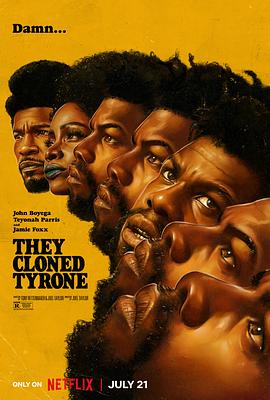 他们克隆了蒂龙(4KHDR杜比视界电影下载)They Cloned Tyrone