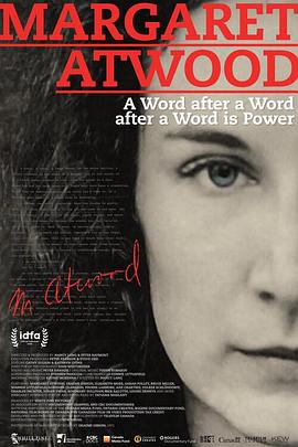 玛格丽特·阿特伍德:笔耕不辍是为力(4K电影下载)Margaret Atwood: A Word after a Word after a Word is Power
