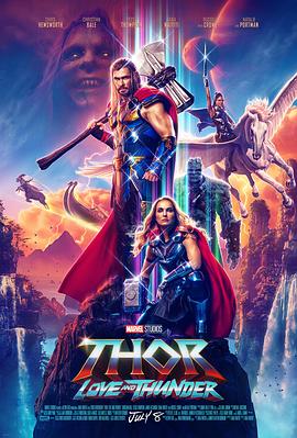 雷神4:爱与雷霆(4K杜比视界电影下载)Thor: Love and Thunder