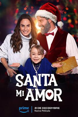 与圣诞老人约会(4KHDR杜比视界电影下载)Santa Mi Amor