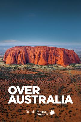 鸟瞰澳大利亚(4K电影下载)Over Australia