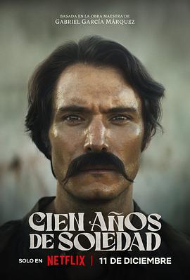 百年孤独(4KHDR杜比视界电影下载)第一季 Cien años de soledad Season 1