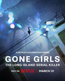 那些消失的女孩:追缉长岛连环杀手(4KHDR杜比视界电影下载)Gone Girls: The Long Island Serial Killer